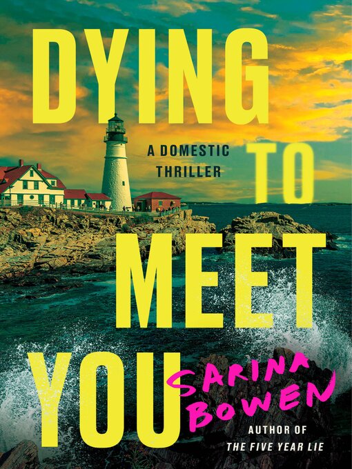 Title details for Dying to Meet You by Sarina Bowen - Wait list